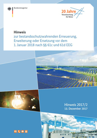 Hinweis zur bestandsschutzwahrenden Erneuerung, Erweiterung oder Ersetzung vor dem 1. Januar 2018 Hinweis zur bestandsschutzwahrenden Erneuerung, Erweiterung oder Ersetzung vor dem 1. Januar 2018